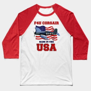 F4U Corsair Made in the USA Baseball T-Shirt